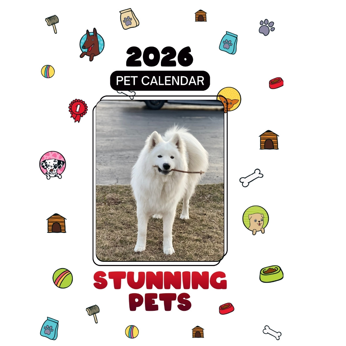Snazzy Headlines Stunning Pets A 2026 Pet Calendar Praise My Pet 1200x1200 