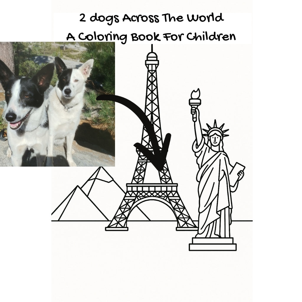 2 dogs Across The World: A Coloring Book For Children