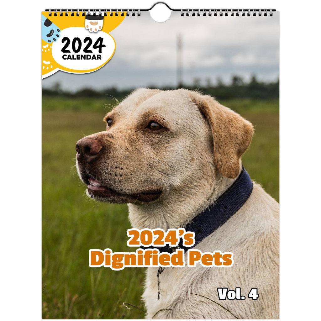 2024's Dignified Pets Volume Four: 2024 Wall Calendar (Published)