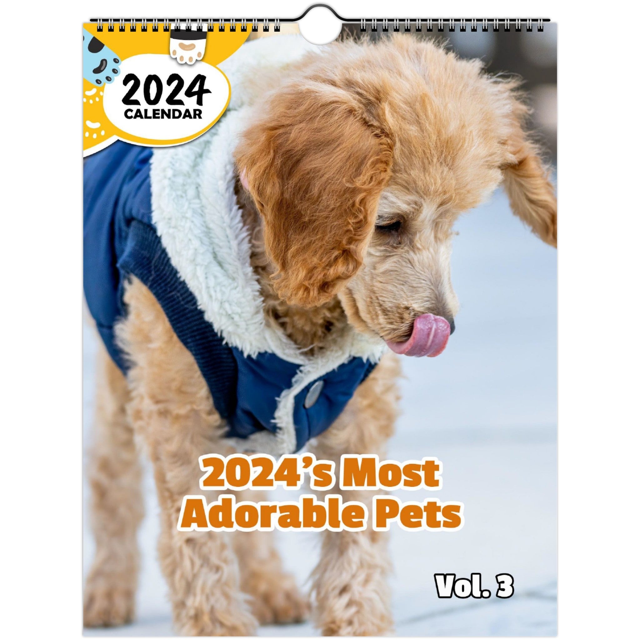 2024's Most Adorable Pets Volume Three: 2024 Wall Calendar (Published)