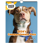 2024's Compassionate Pets Volume Six: 2024 Wall Calendar (Published)