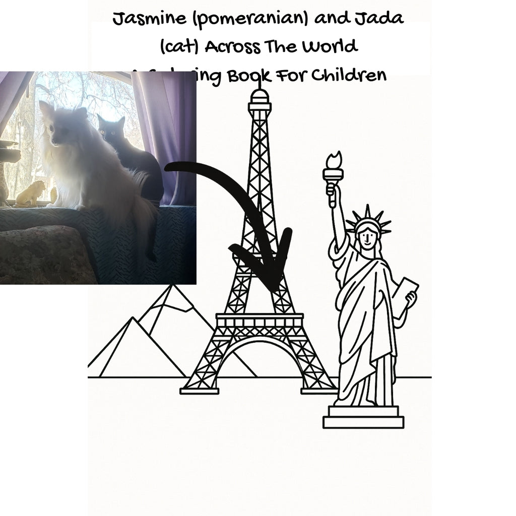Jasmine (pomeranian) and Jada (cat) Across The World: A Coloring Book For Children