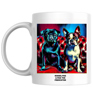 Diesel pug &  Mia the Frenchton the Magnificent: Pop Art Coffee Mug