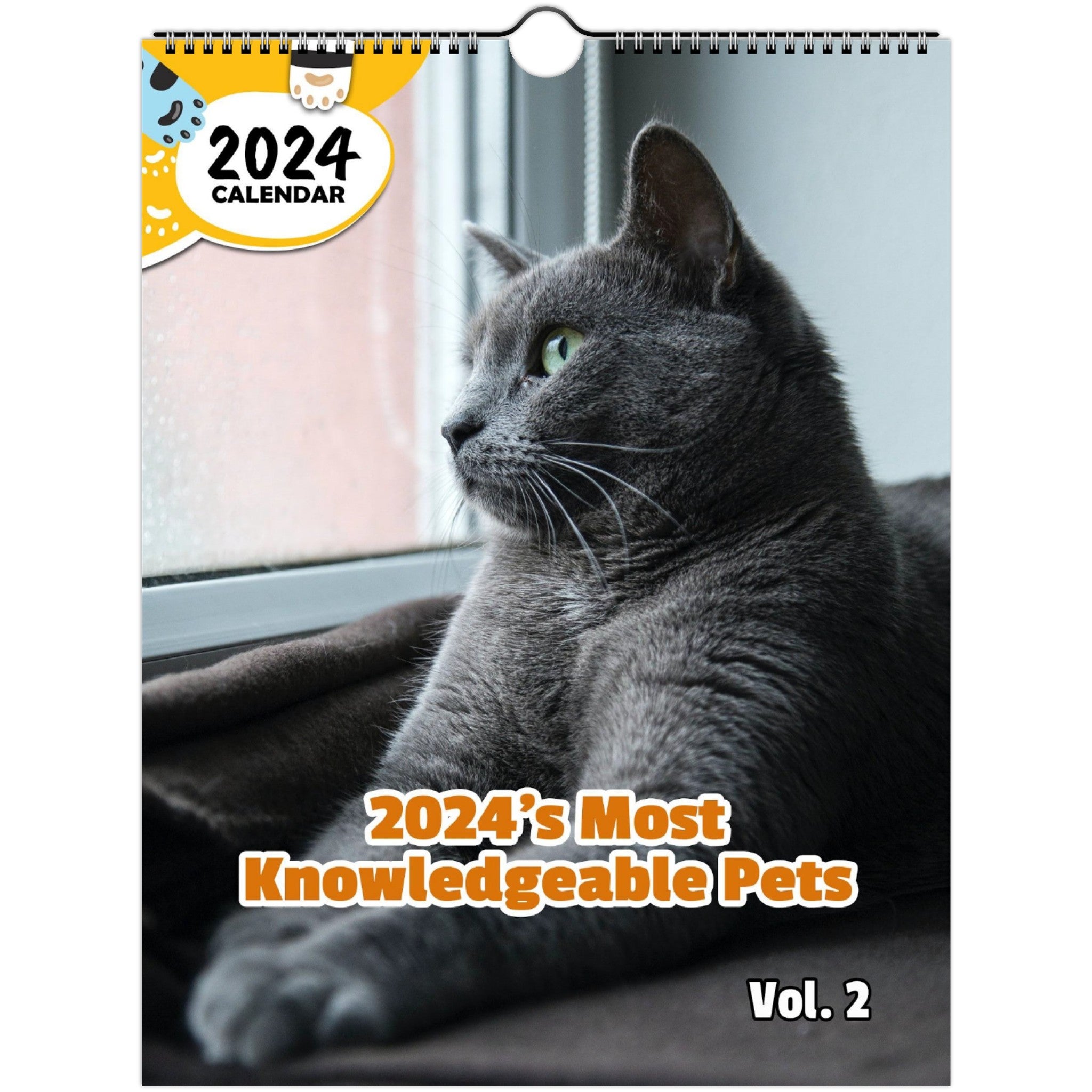 2024's Most Knowledgeable Pets Volume Two: 2024 Wall Calendar (Published)