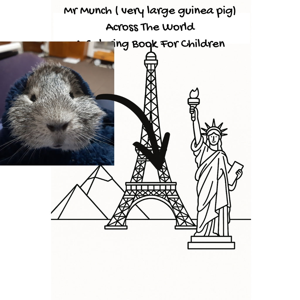 Mr Munch ( very large guinea pig) Across The World: A Coloring Book For Children
