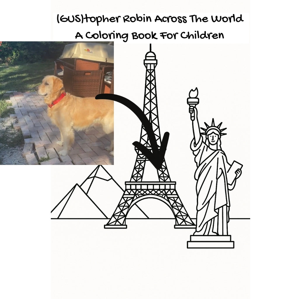 (GUS)topher Robin Across The World: A Coloring Book For Children