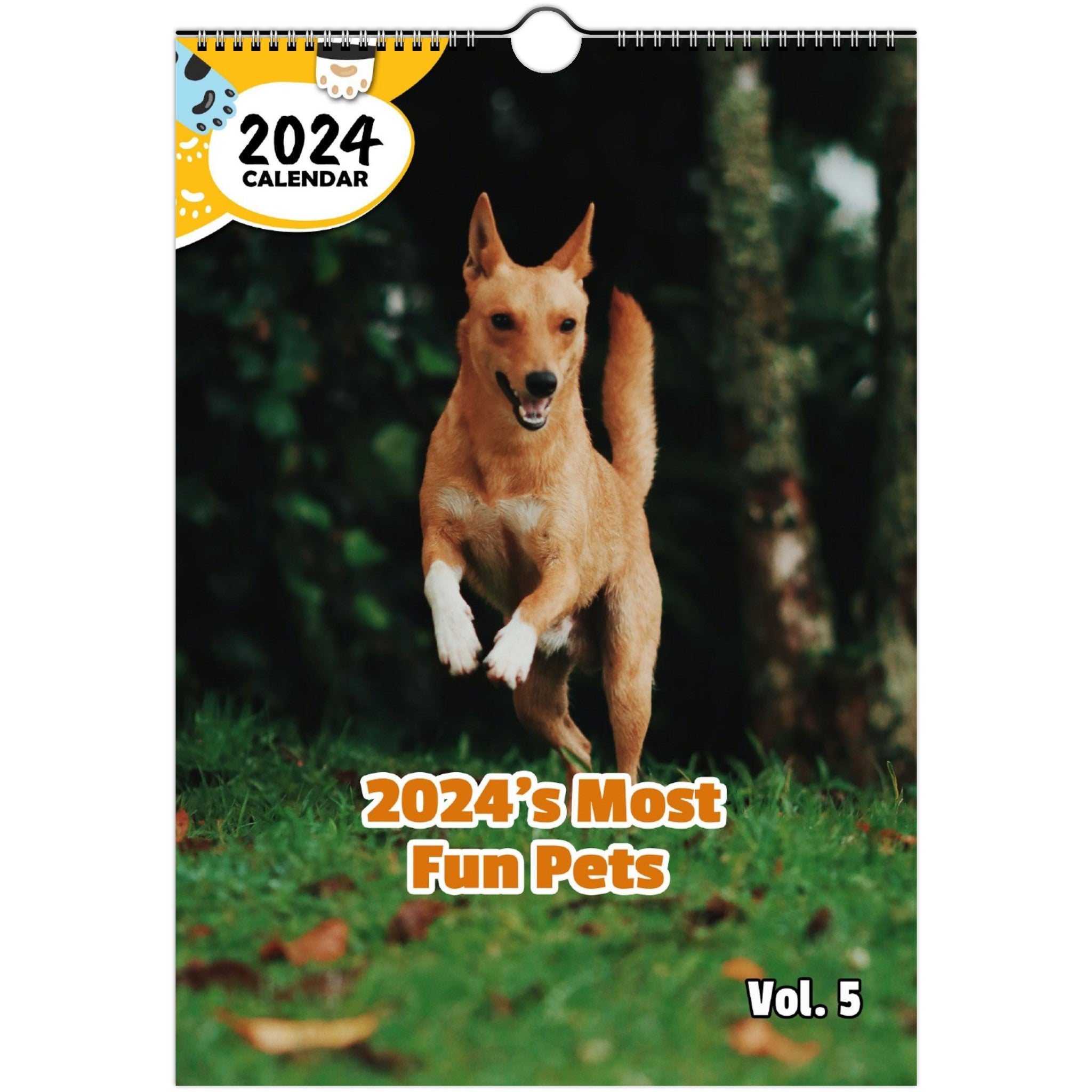 2024's Most Fun Pets Volume Five: 2024 Wall Calendar (Published)