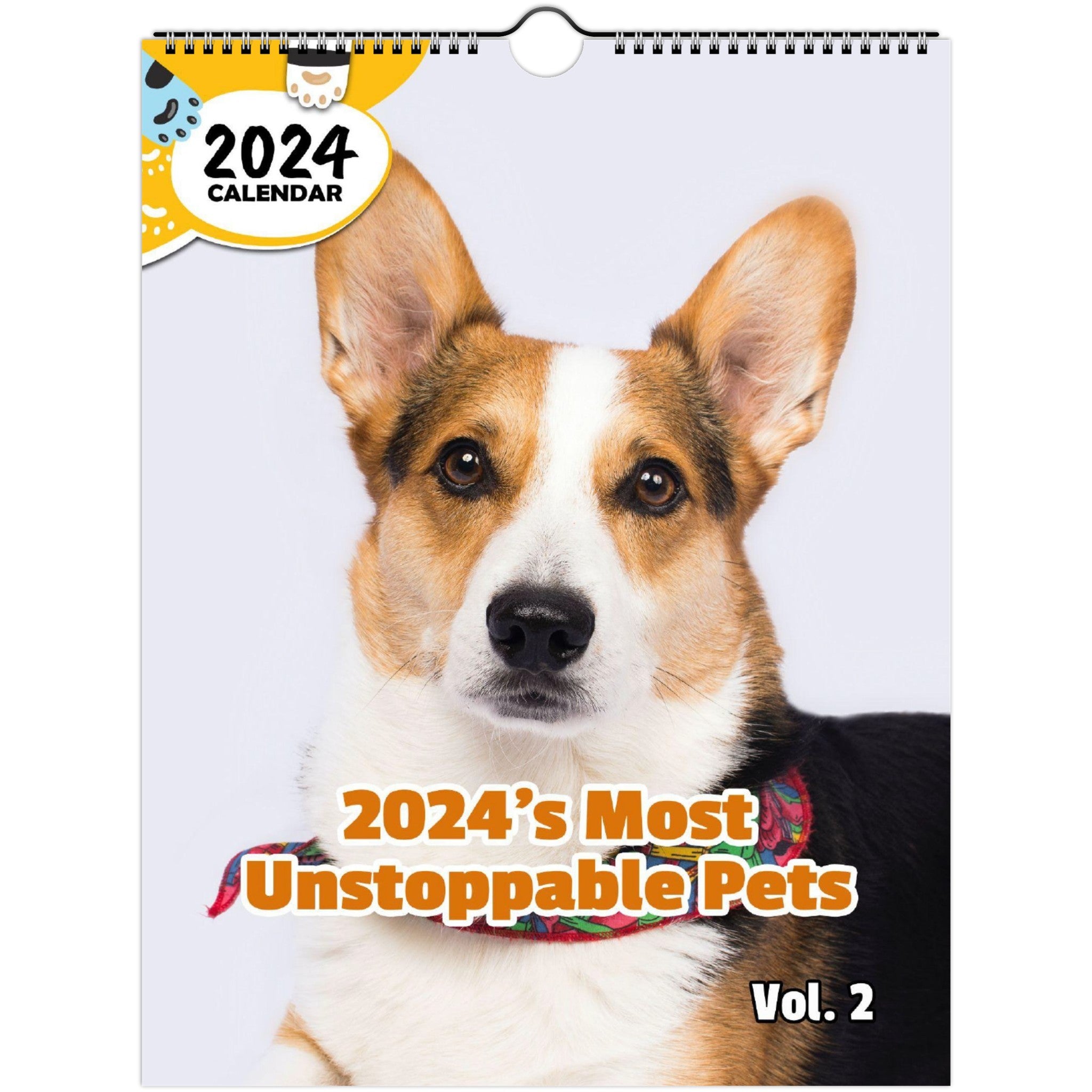 2024's Most Unstoppable Pets Volume Two: 2024 Wall Calendar (Published)