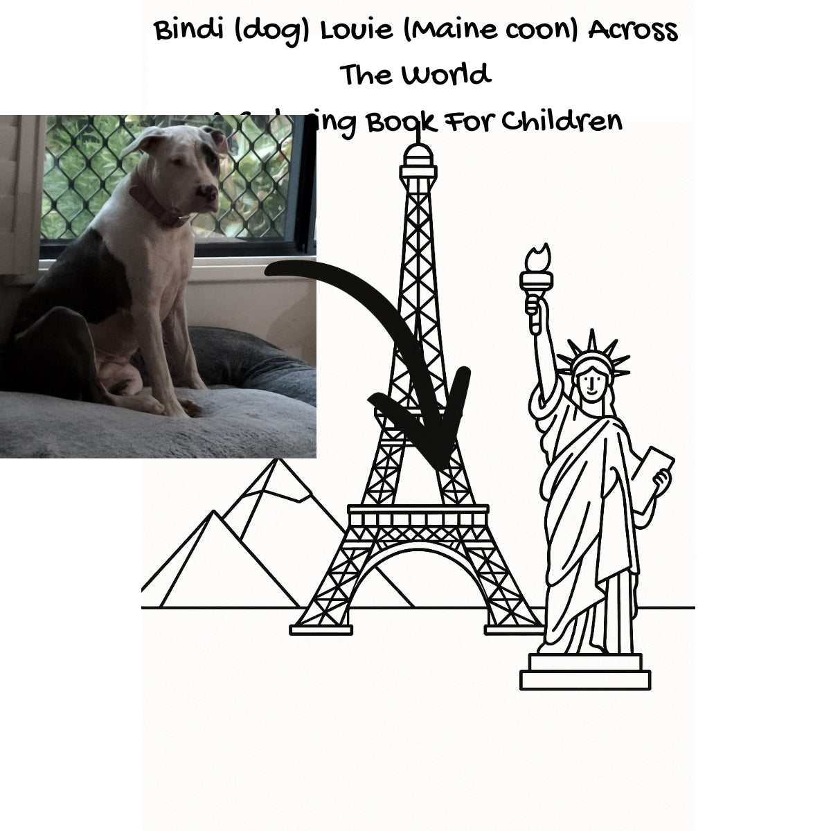 Bindi (dog) Louie (Maine coon) Across The World: A Coloring Book For Children