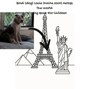 Bindi (dog) Louie (Maine coon) Across The World: A Coloring Book For Children