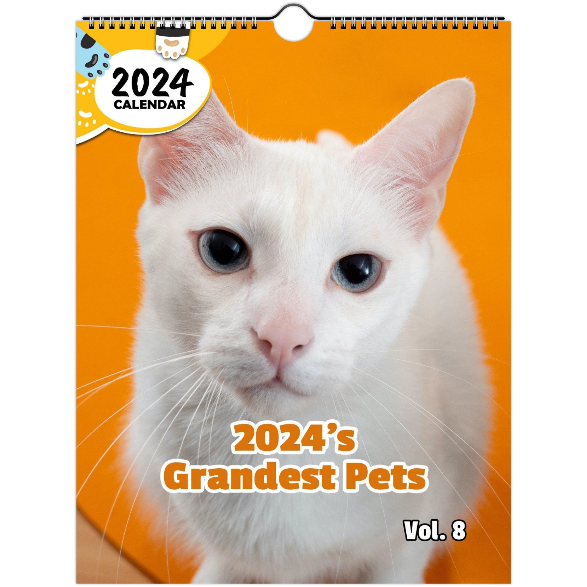 2024's Grandest Pets Volume Eight: 2024 Wall Calendar (Published)