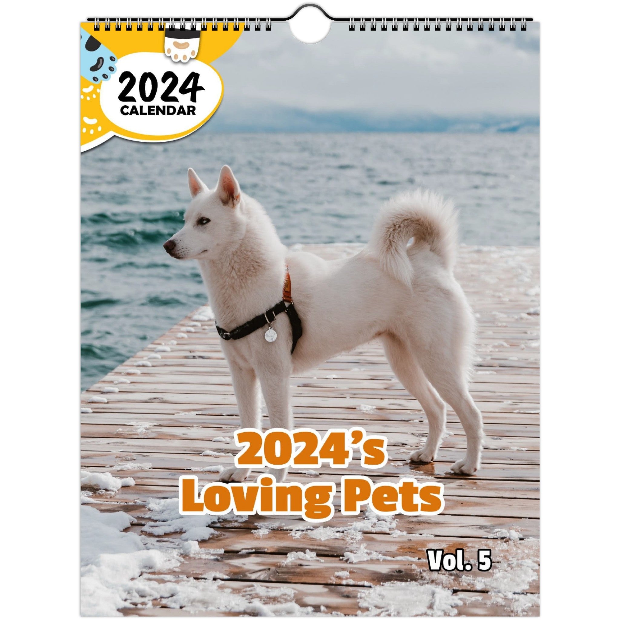 2024's Loving Pets Volume Five: 2024 Wall Calendar (Published)