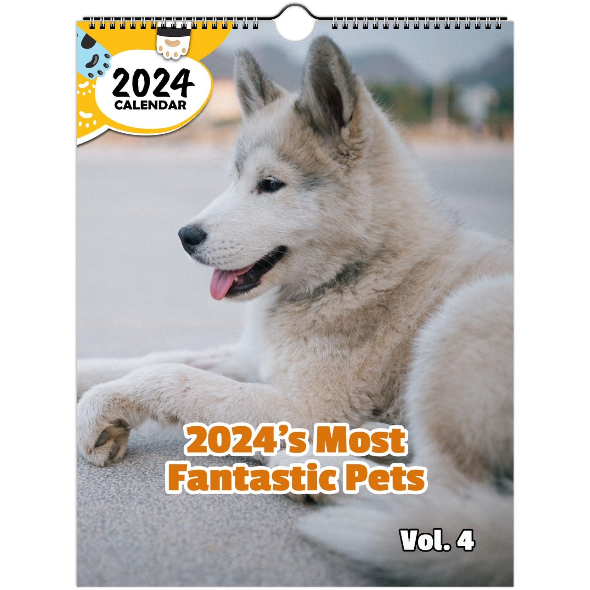 2024's Most Fantastic Pets Volume Four: 2024 Wall Calendar (Published)