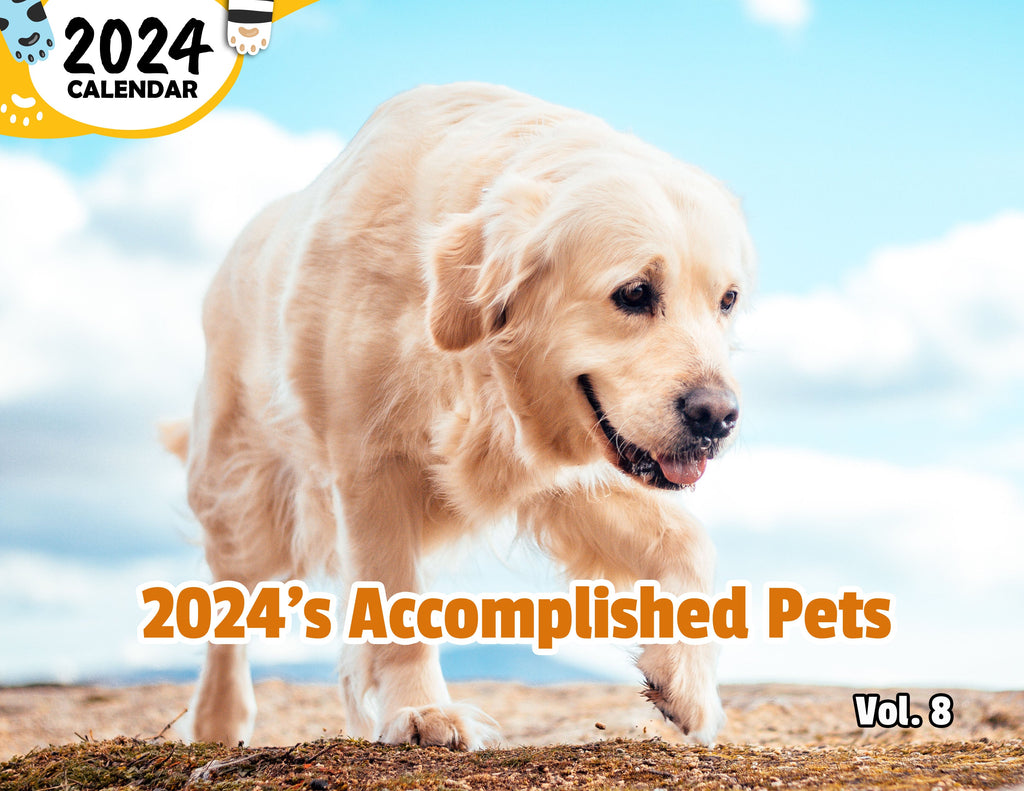 2024's Accomplished Pets Volume Eight: 2024 Wall Calendar (Published)
