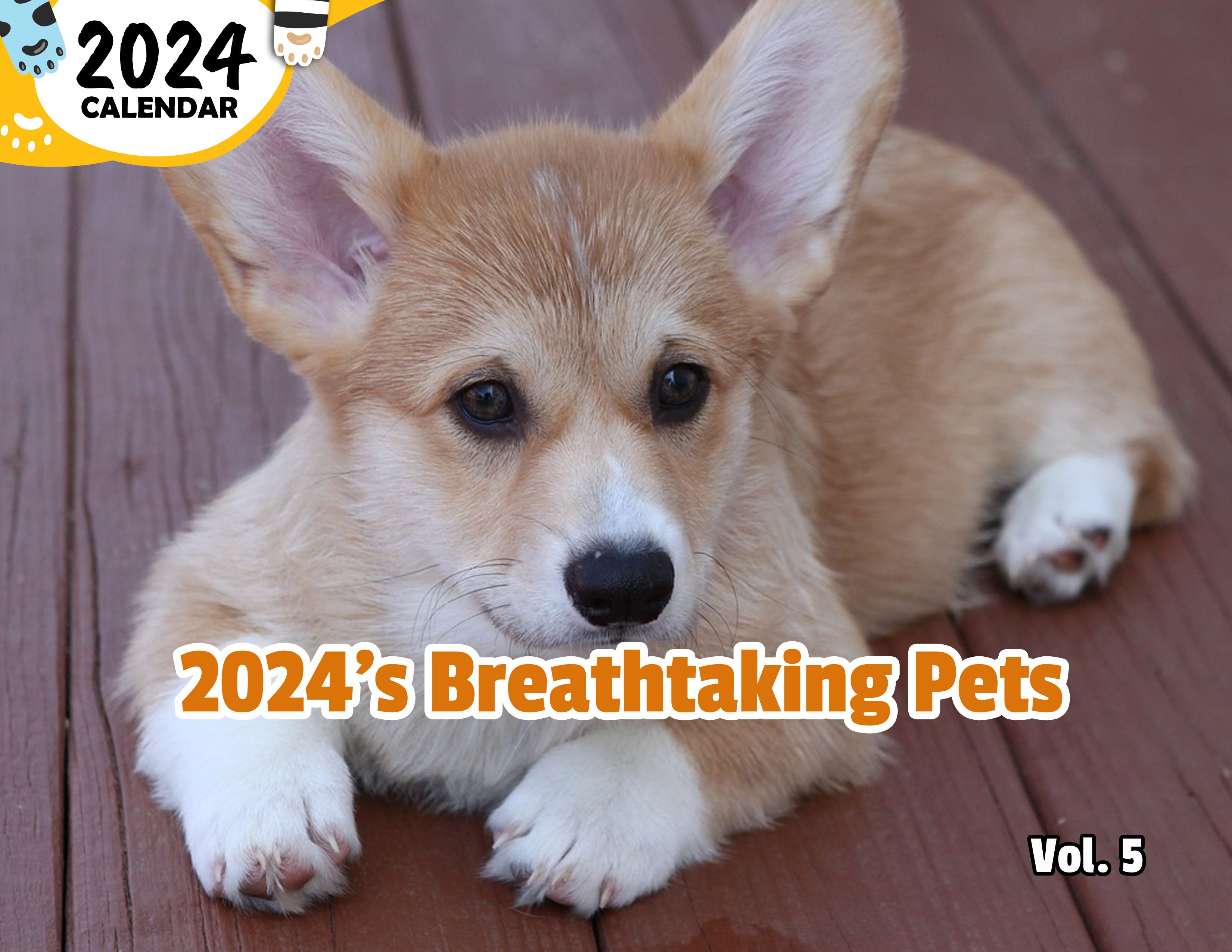 2024's Breathtaking Pets Volume Five: 2024 Wall Calendar (Published)
