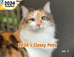 2024's Classy Pets Volume Nine: 2024 Wall Calendar (Published)