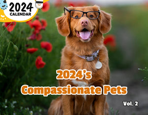 2024's Compassionate Pets Volume Two: 2024 Wall Calendar (Published)