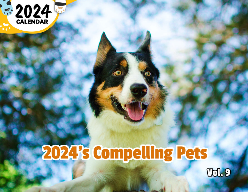 2024's Compelling Pets Volume Nine: 2024 Wall Calendar (Published)
