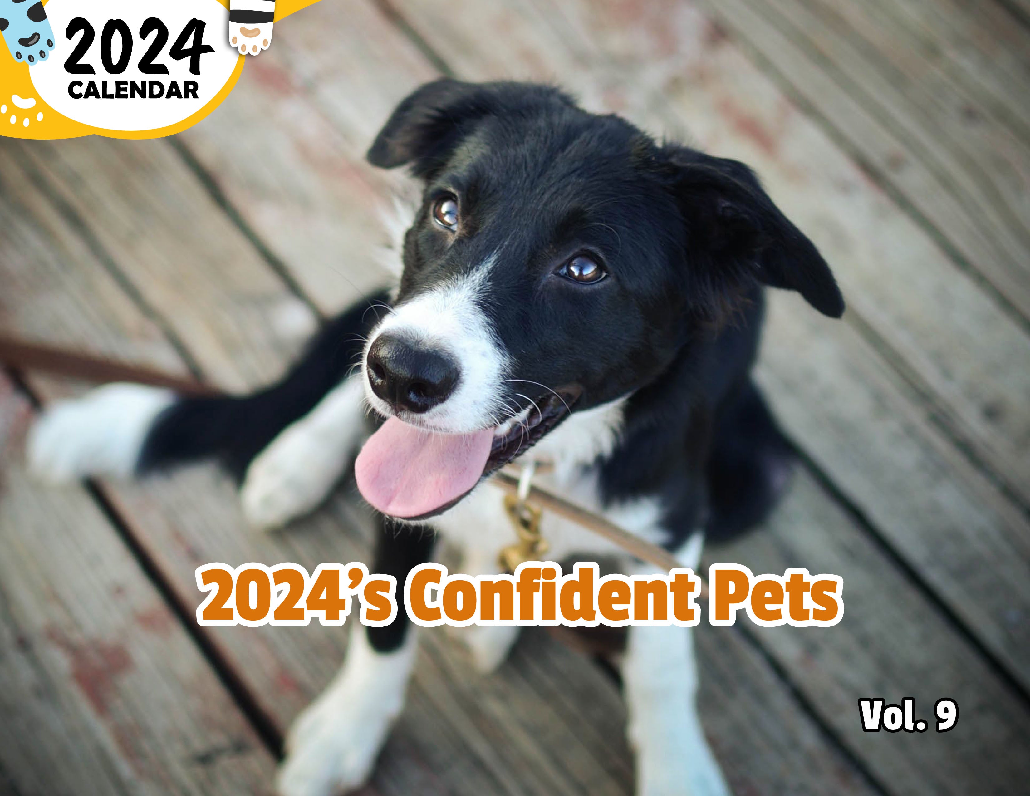2024's Confident Pets Volume Nine: 2024 Wall Calendar (Published)