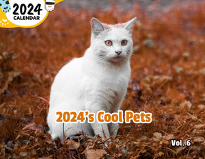 2024's Cool Pets Volume Six: 2024 Wall Calendar (Published)