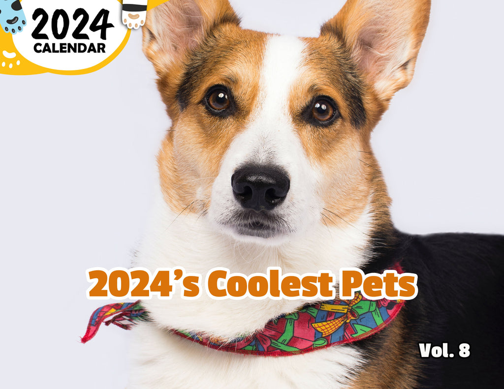 2024's Coolest Pets Volume Eight: 2024 Wall Calendar (Published)