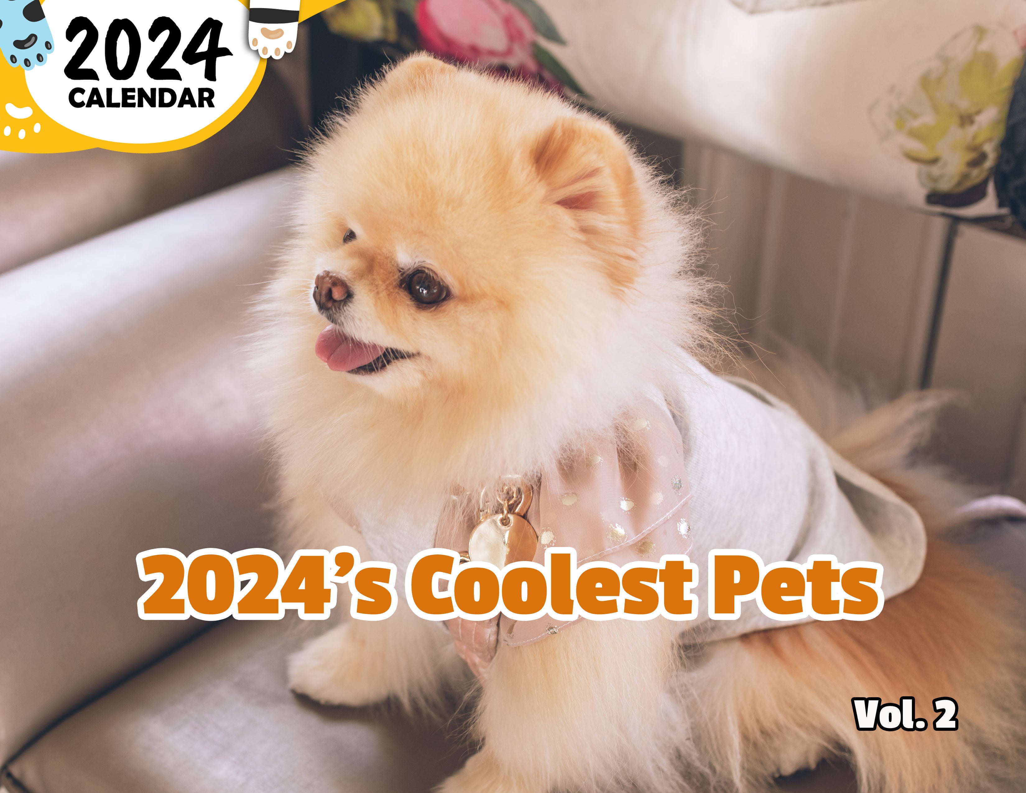 2024's Coolest Pets Volume Two: 2024 Wall Calendar (Published)