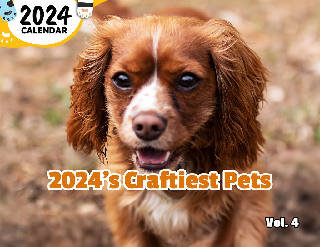 2024's Craftiest Pets Volume Four: 2024 Wall Calendar (Published)