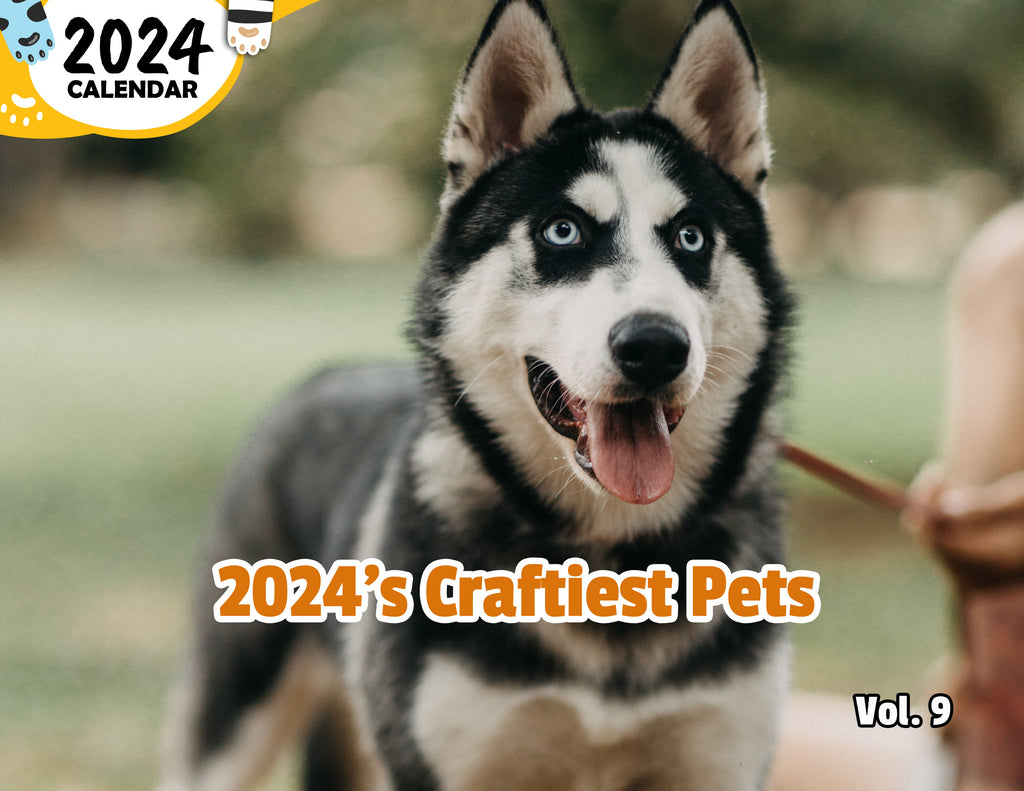 2024's Craftiest Pets Volume Nine: 2024 Wall Calendar (Published)