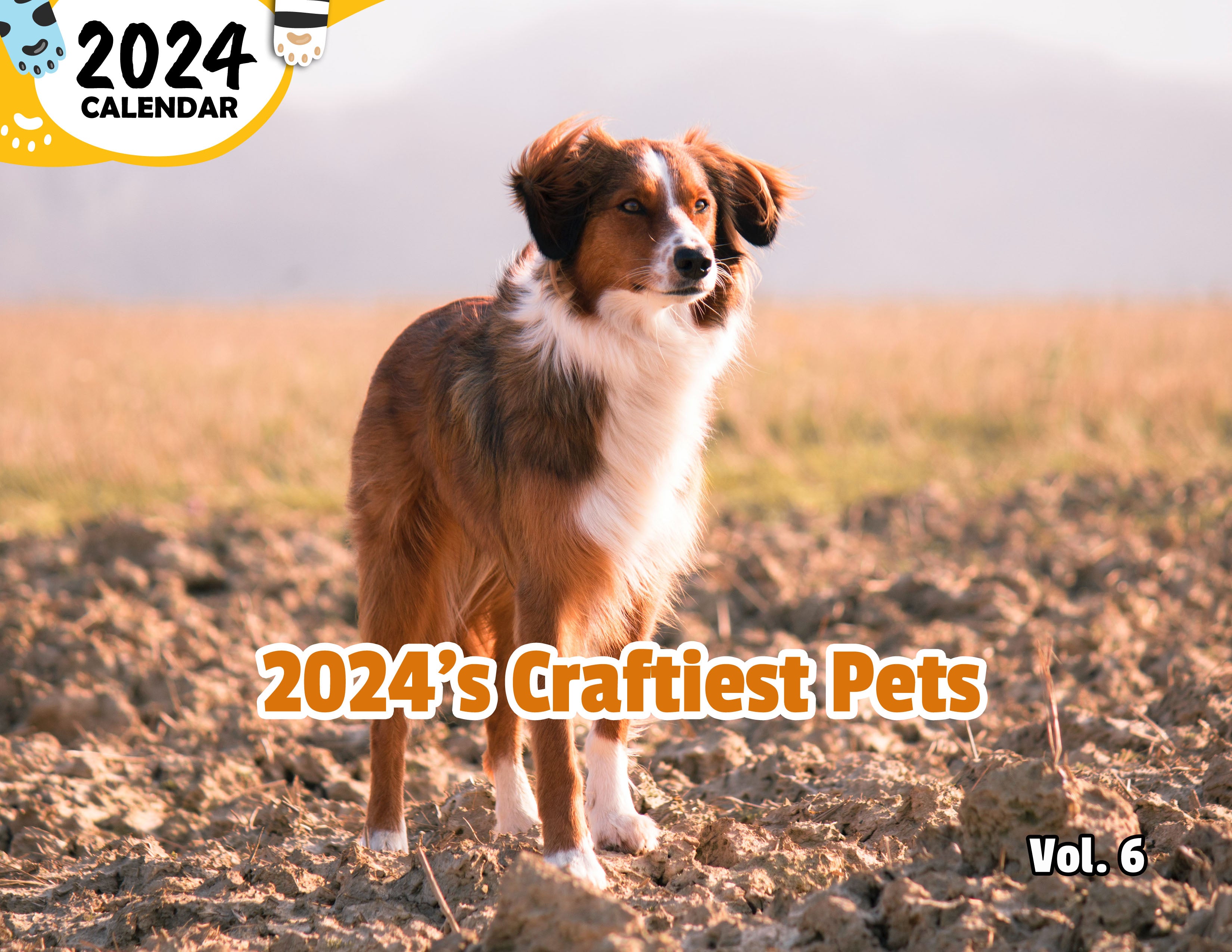 2024's Craftiest Pets Volume Six: 2024 Wall Calendar (Published)