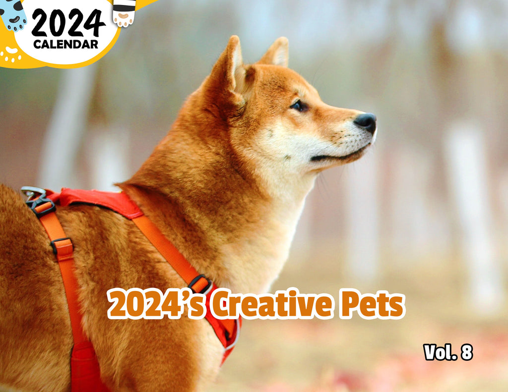 2024's Creative Pets Volume Eight: 2024 Wall Calendar (Published)