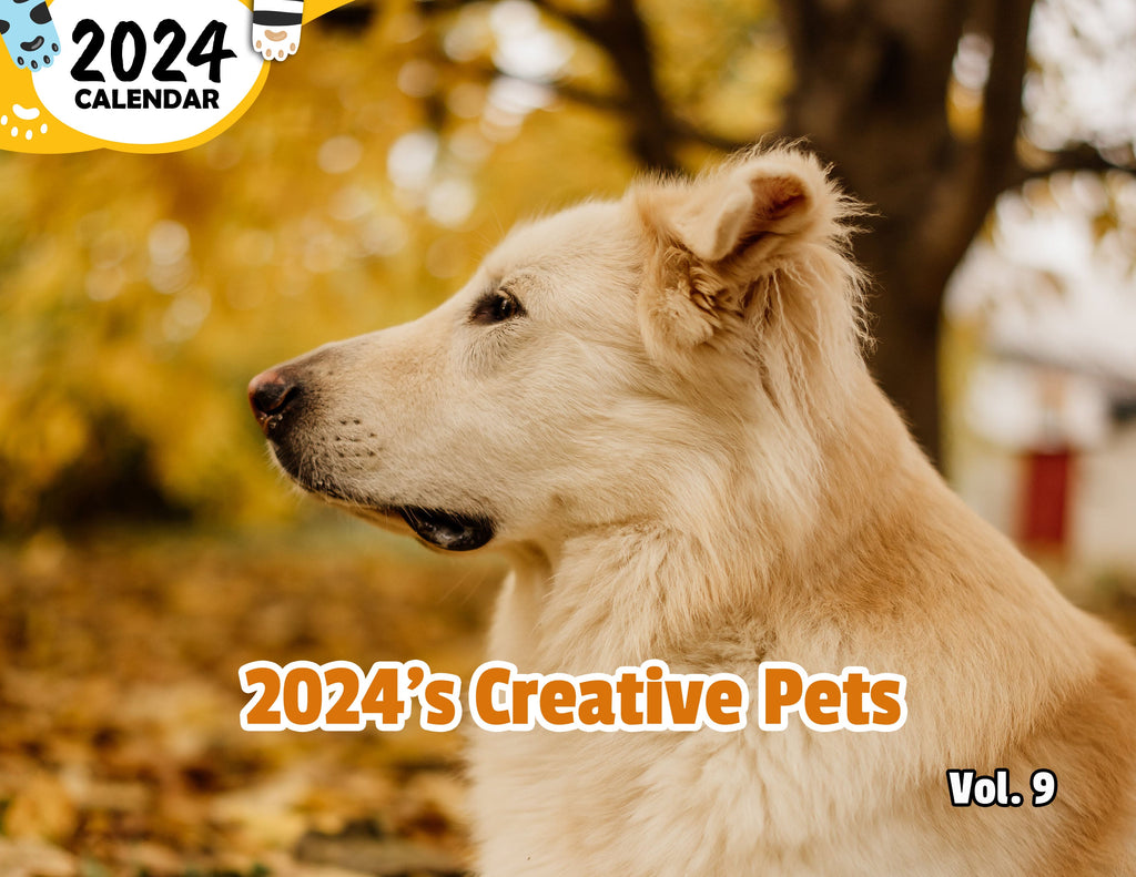 2024's Creative Pets Volume Nine: 2024 Wall Calendar (Published)