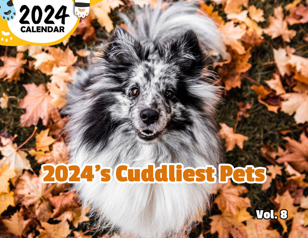 2024's Cuddliest Pets Volume Eight: 2024 Wall Calendar (Published)