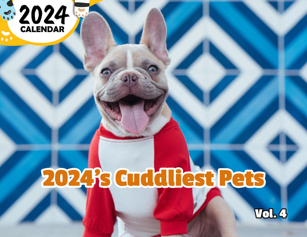 2024's Cuddliest Pets Volume Four: 2024 Wall Calendar (Published)