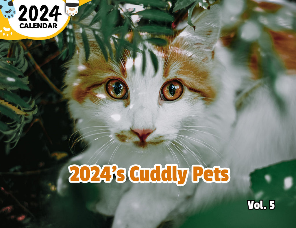 2024's Cuddly Pets Volume Five: 2024 Wall Calendar (Published)
