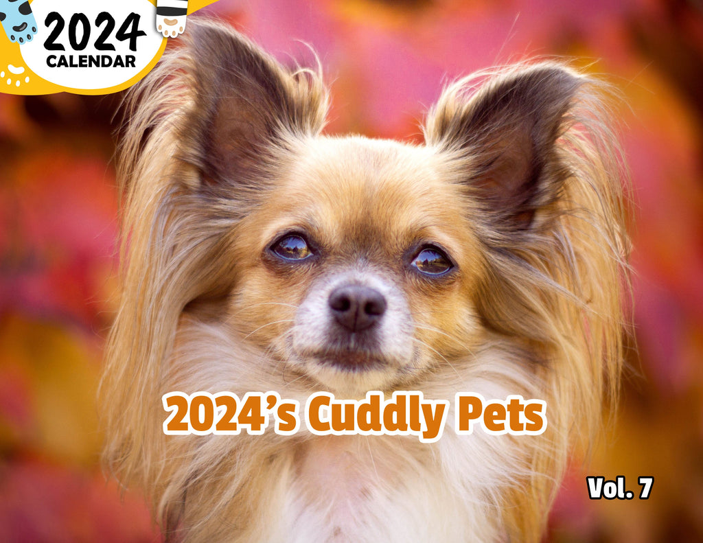 2024's Cuddly Pets Volume Seven: 2024 Wall Calendar (Published)