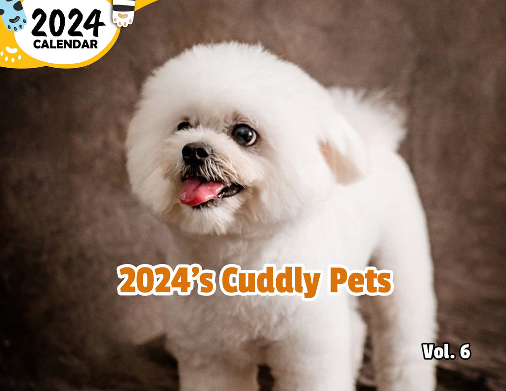 2024's Cuddly Pets Volume Six: 2024 Wall Calendar (Published)