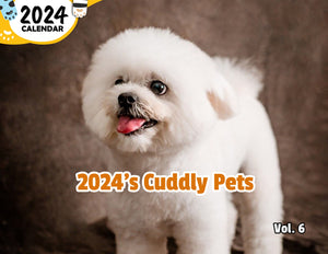2024's Cuddly Pets Volume Six: 2024 Wall Calendar (Published)