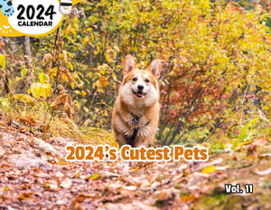 2024's Cutest Pets Volume Eleven: 2024 Wall Calendar (Published)