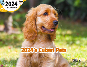 2024's Cutest Pets Volume Nine: 2024 Wall Calendar (Published)