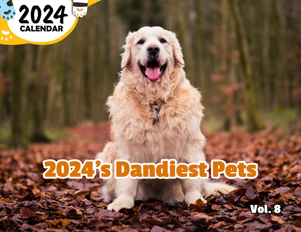 2024's Dandiest Pets Volume Eight: 2024 Wall Calendar (Published)