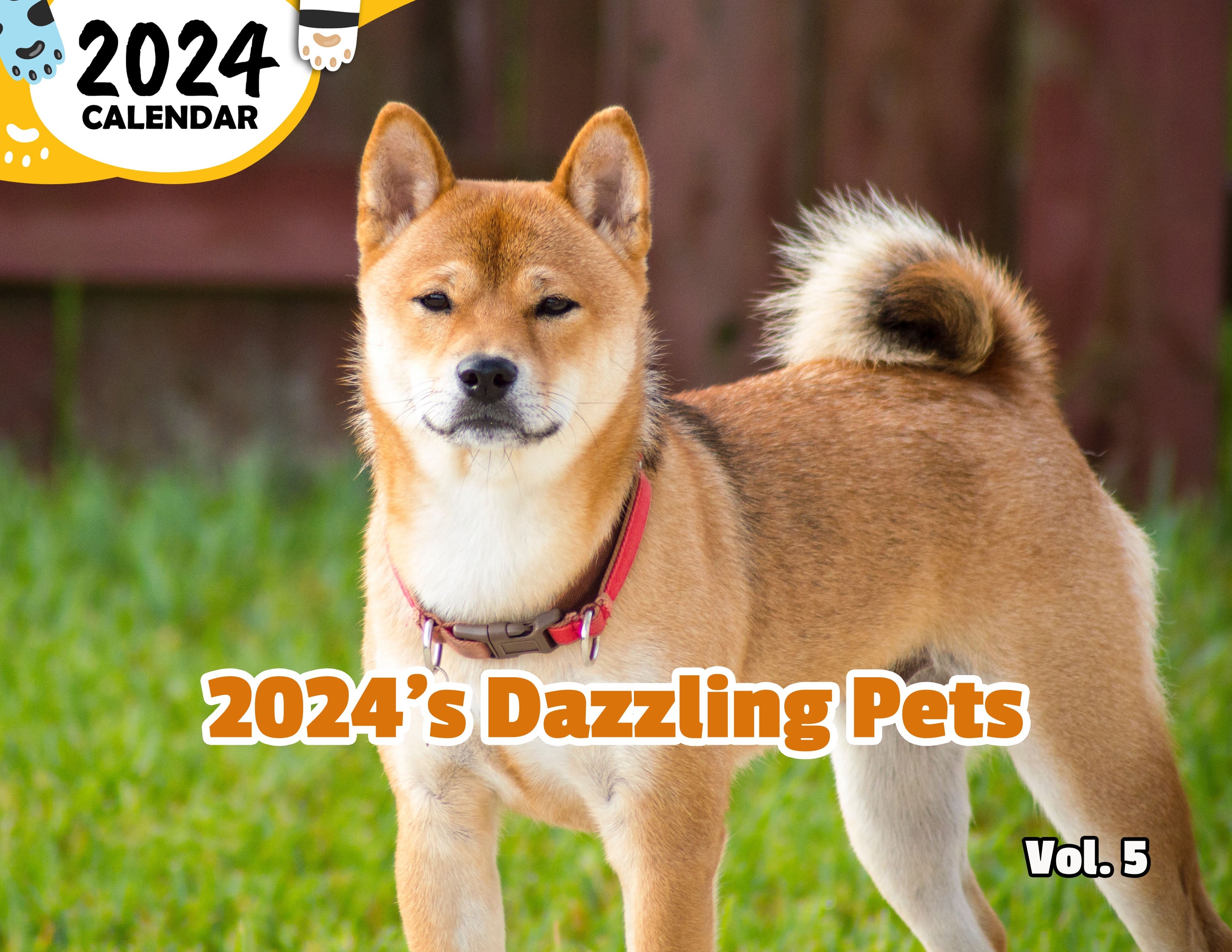 2024's Dazzling Pets Volume Five: 2024 Wall Calendar (Published)