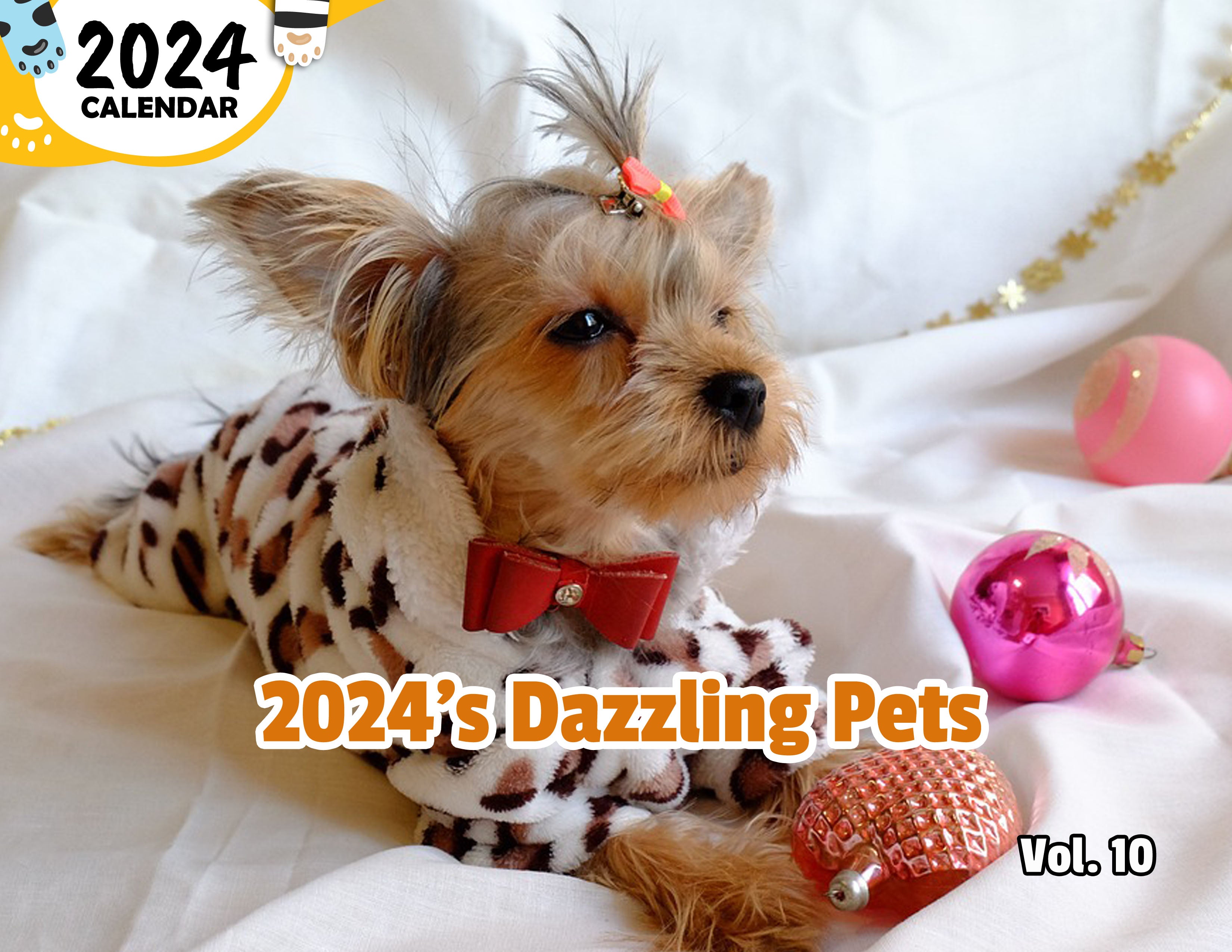 2024's Dazzling Pets Volume Ten: 2024 Wall Calendar (Published)