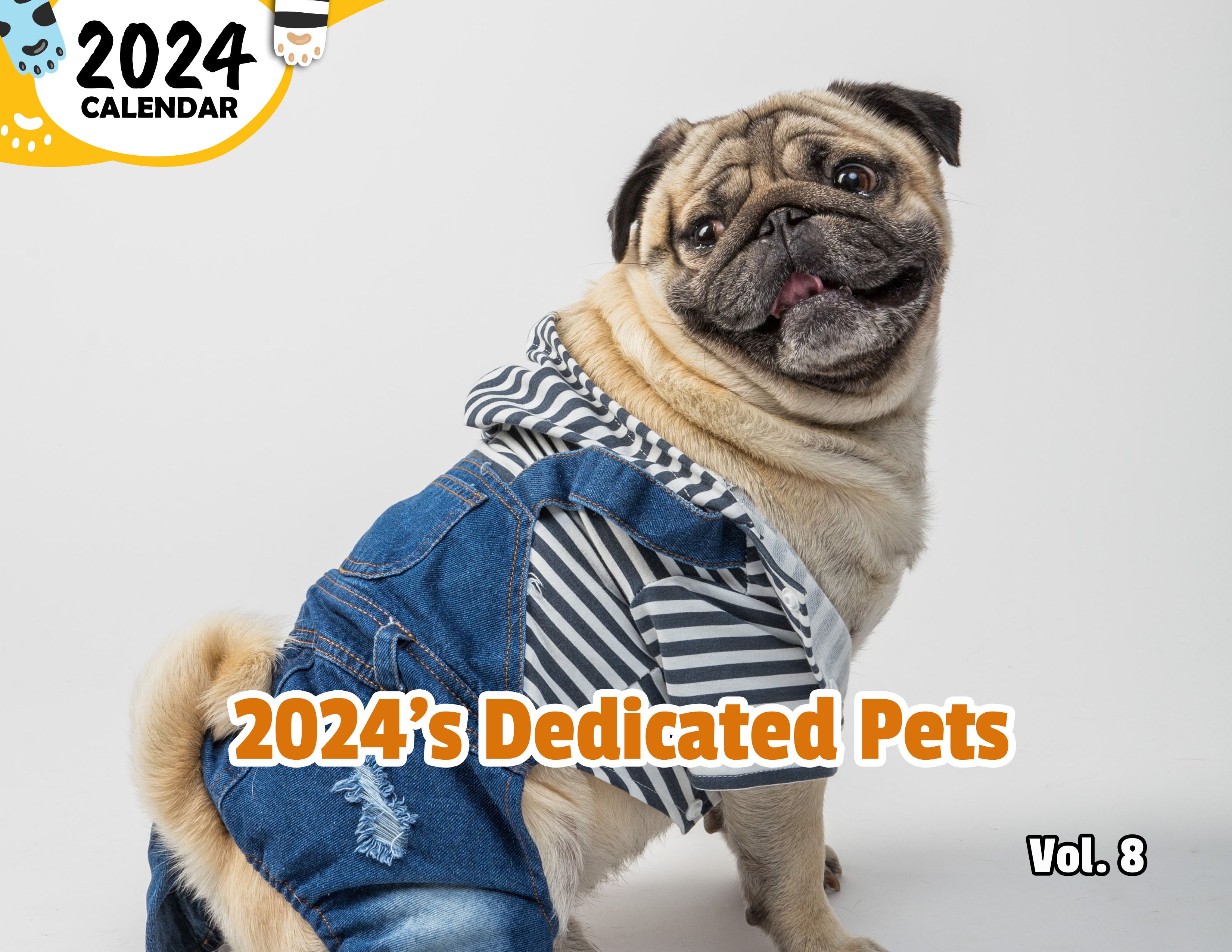 2024's Dedicated Pets Volume Eight: 2024 Wall Calendar (Published)