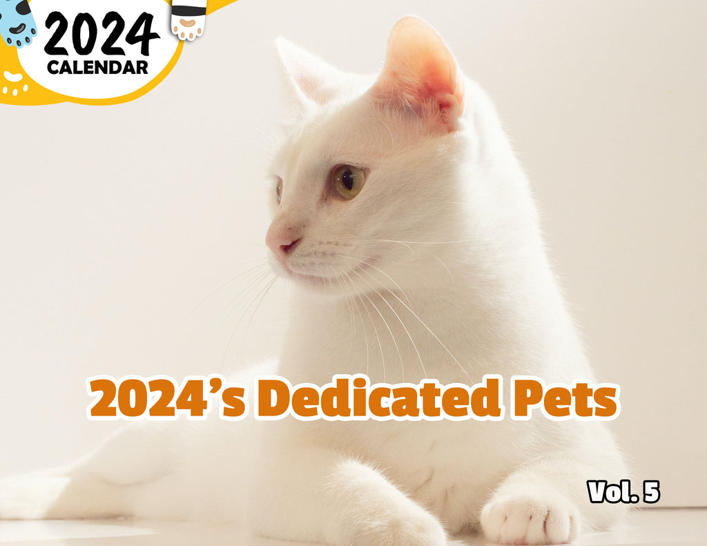 2024's Dedicated Pets Volume Five: 2024 Wall Calendar (Published)