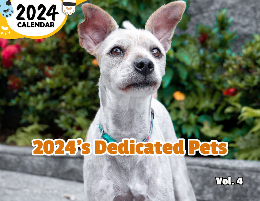 2024's Dedicated Pets Volume Four: 2024 Wall Calendar (Published)