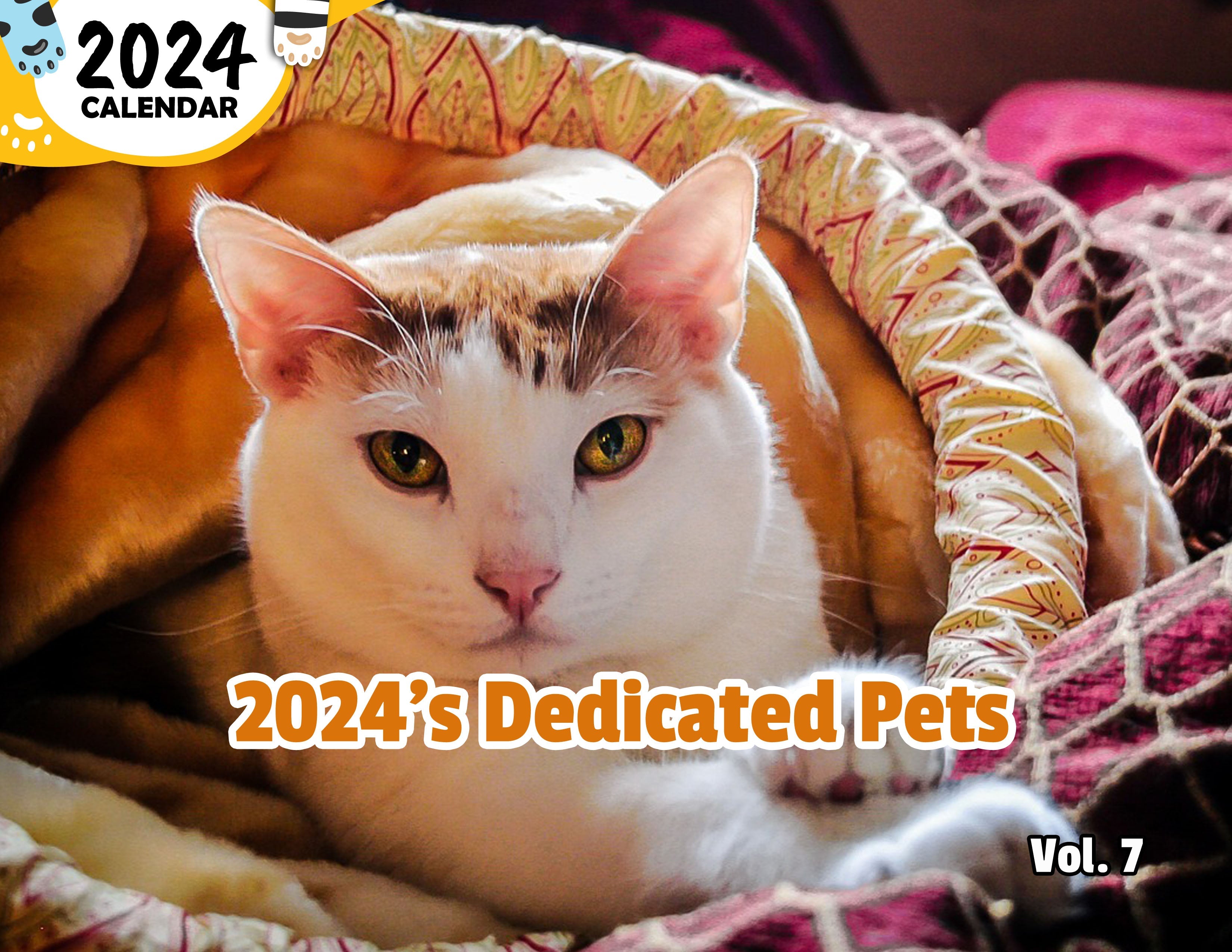 2024's Dedicated Pets Volume Seven: 2024 Wall Calendar (Published)