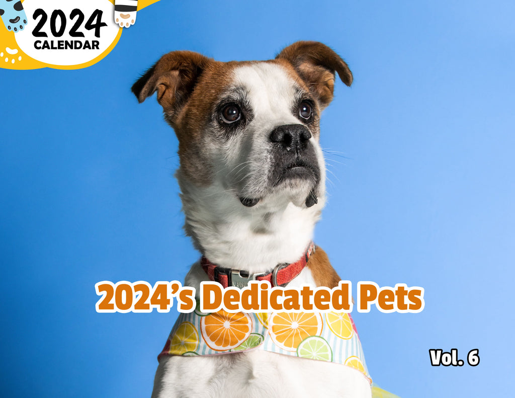 2024's Dedicated Pets Volume Six: 2024 Wall Calendar (Published)