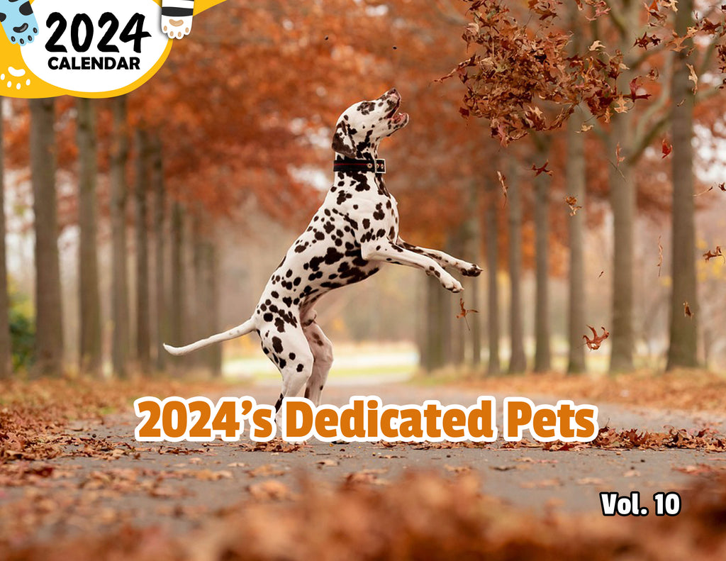 2024's Dedicated Pets Volume Ten: 2024 Wall Calendar (Published)