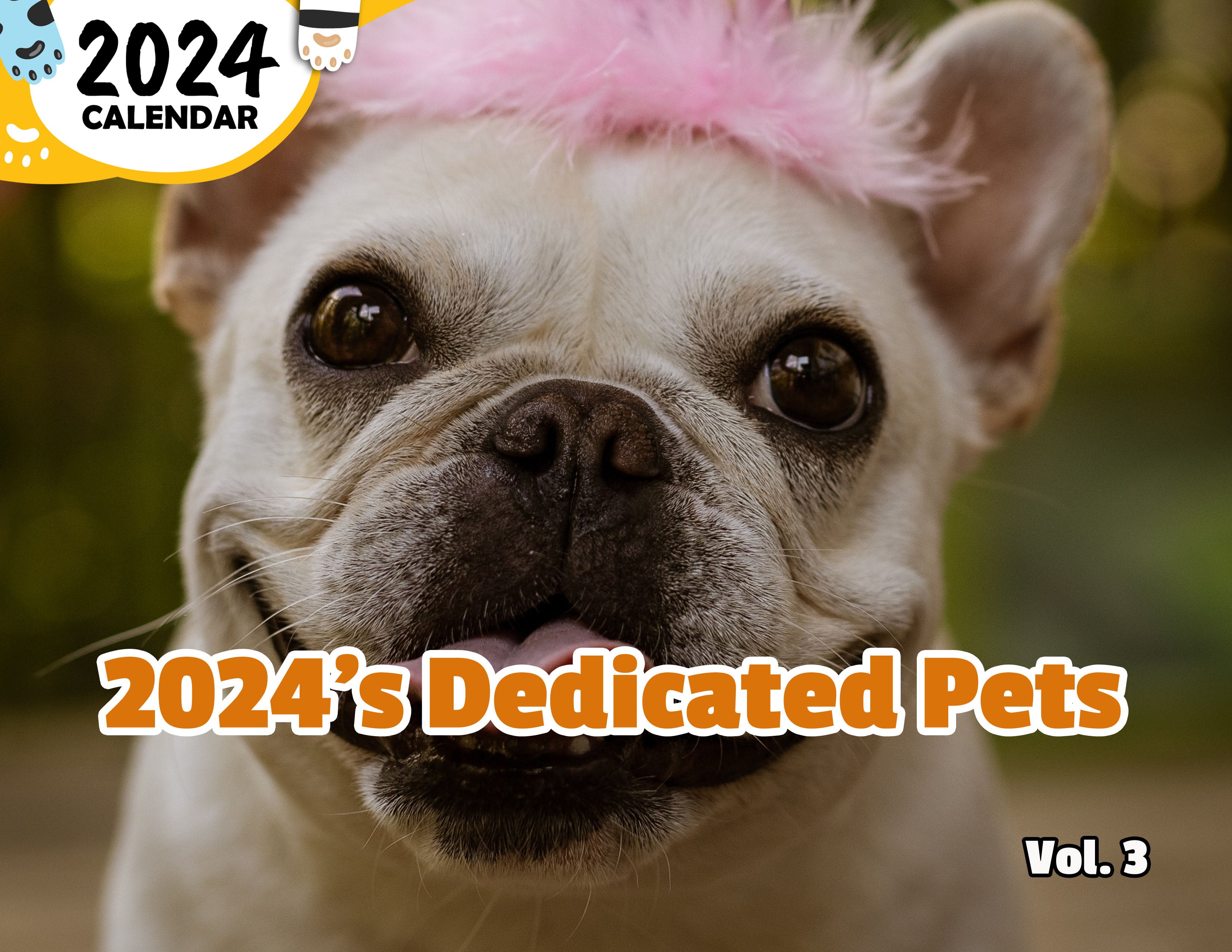 2024's Dedicated Pets Volume Three: 2024 Wall Calendar (Published)