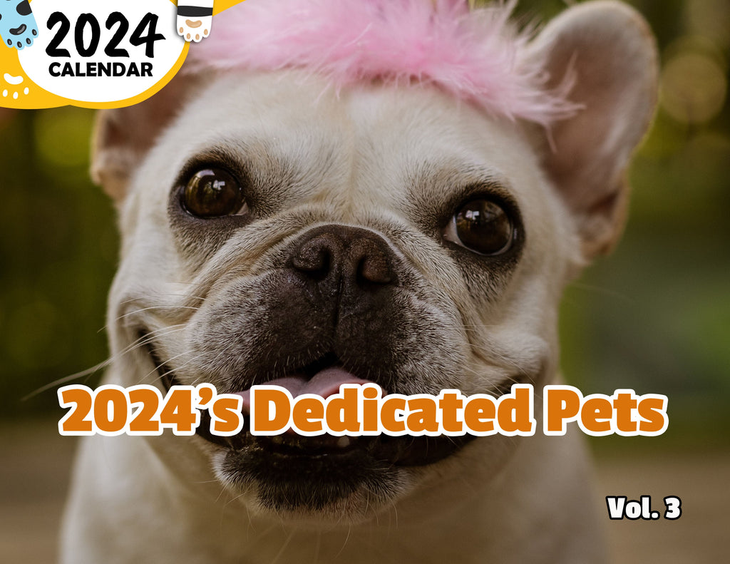 2024's Dedicated Pets Volume Three: 2024 Wall Calendar (Published)